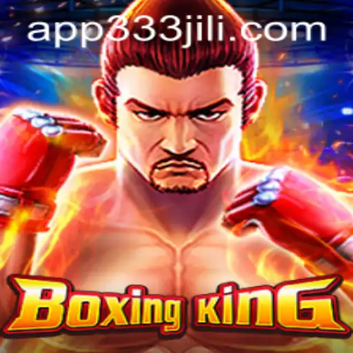 BoxingKing and the Rise of 333JiLi: A New Gaming Phenomenon