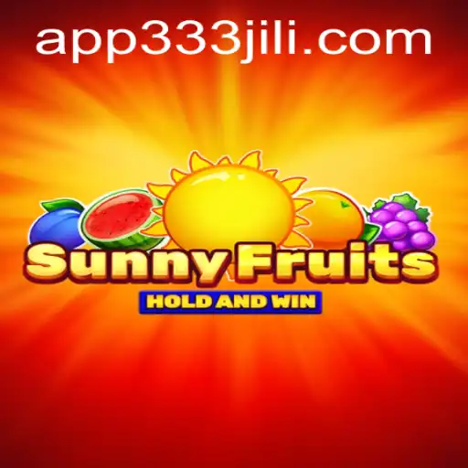 SunnyFruits: A Delightful Gaming Experience with 333JiLi